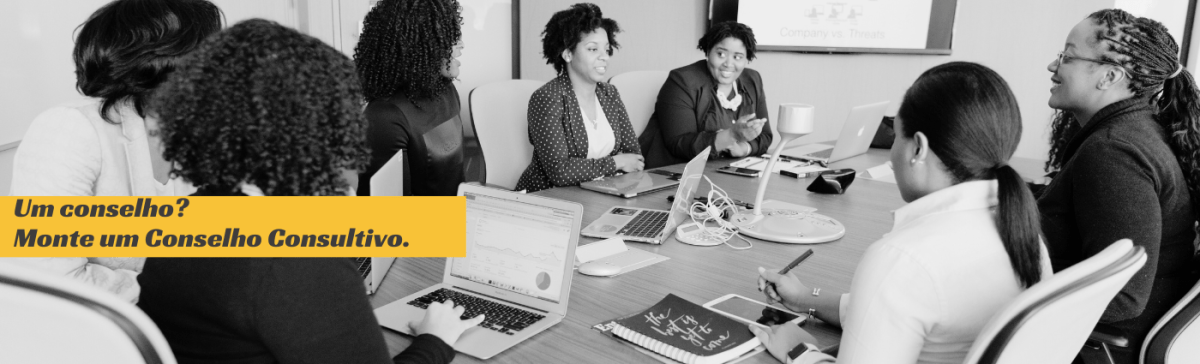 Um Conselho? Monte um Conselho&nbsp;Consultivo